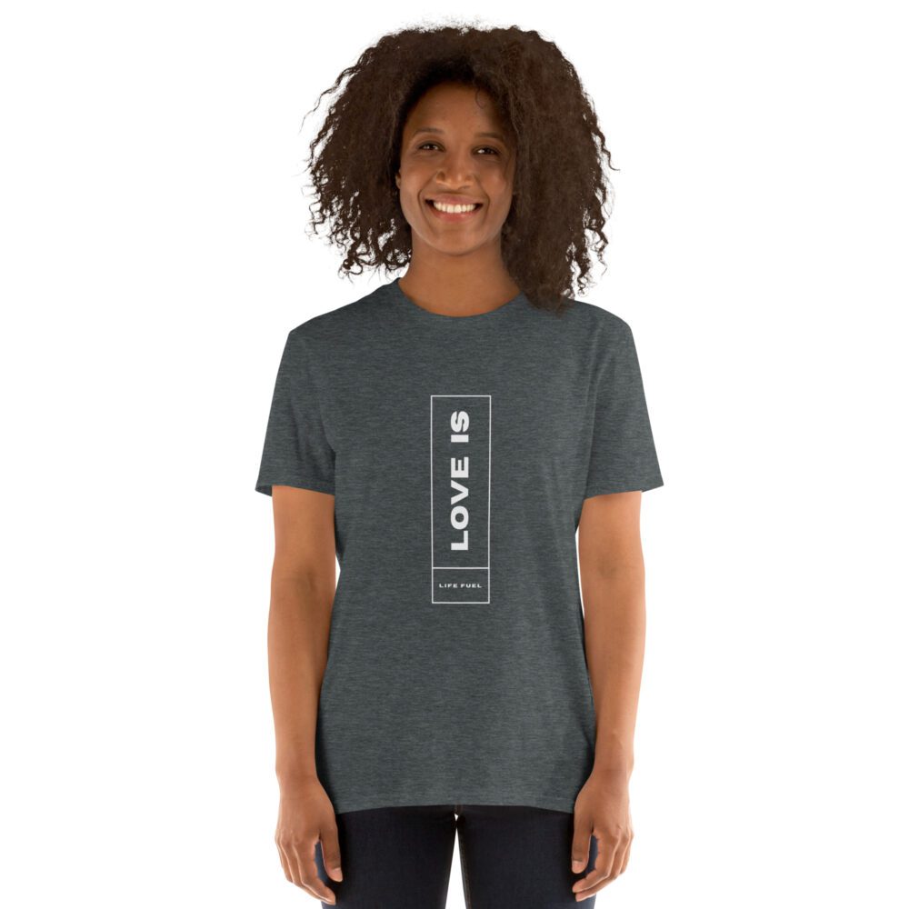 Love Is Short-Sleeve Unisex T-Shirt - Image 5