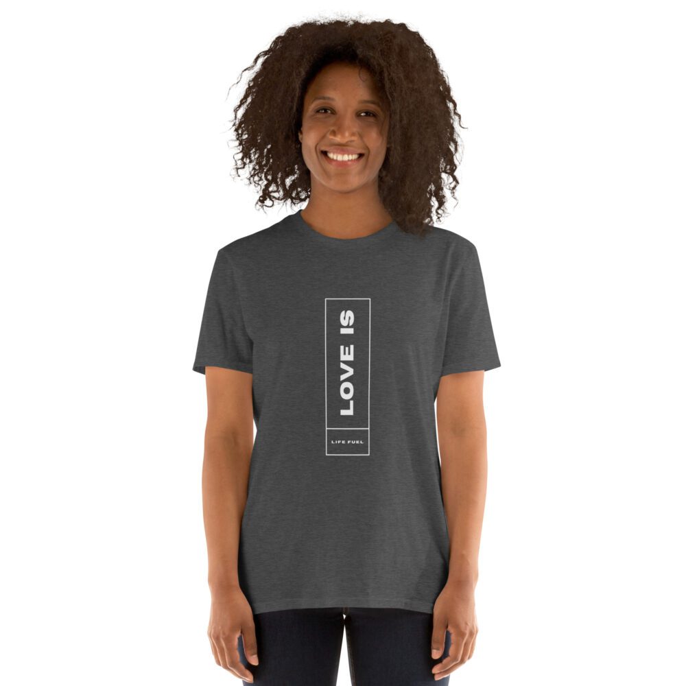 Love Is Short-Sleeve Unisex T-Shirt - Image 7