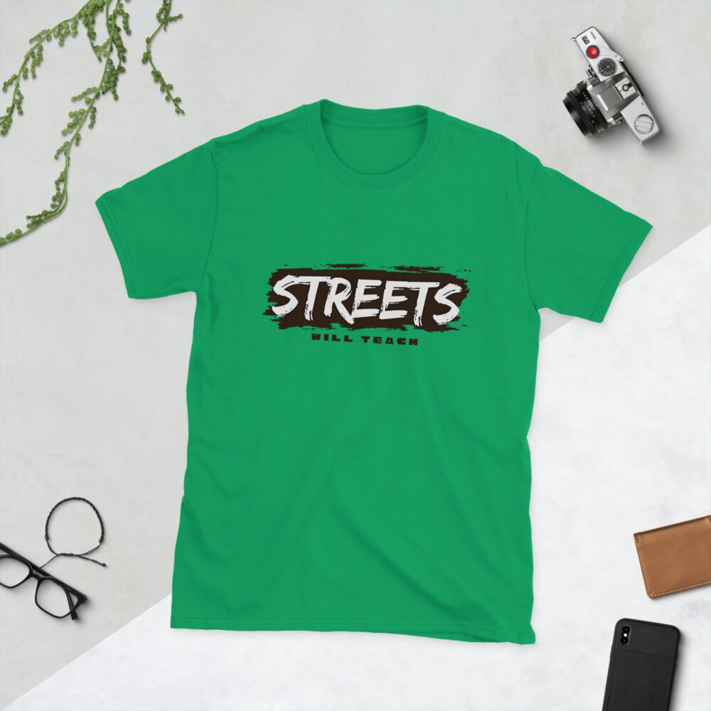 Streets Will Teach Short-Sleeve Unisex T-Shirt - Image 4