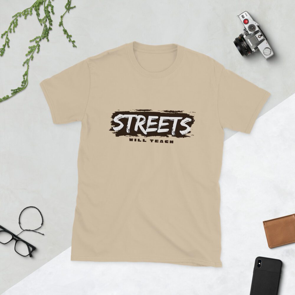 Streets Will Teach Short-Sleeve Unisex T-Shirt - Image 6